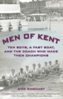 Image for Men of Kent: ten boys, a fast boat, and the coach who made them champions