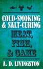 Image for Cold-smoking &amp; salt-curing meat, fish &amp; game