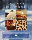 Image for Chocolate Snowball: and Other Fabulous Pastries from Deer Valley Baker