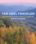Image for Tar Heel Traveler: Journeys Across North Carolina