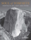 Image for Soul of Yosemite: portraits of light and stone