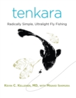 Image for Tenkara: radically simple, ultralight fly fishing