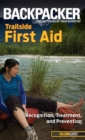 Image for Backpacker trailside first aid: recognition, treatment, and prevention