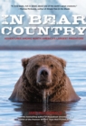 Image for In bear country: adventures among North America&#39;s largest predators
