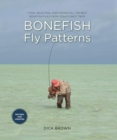Image for Bonefish fly patterns: tying, selecting, and fishing the best bonefish flies from today&#39;s best tiers