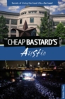 Image for Cheap Bastard&#39;s(R) Guide to Austin: Secrets Of Living The Good Life--For Less!