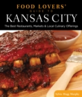 Image for Food lovers&#39; guide to Kansas City: best restaurants, markets &amp; local culinary offerings