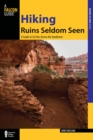 Image for Hiking ruins seldom seen: a guide to 36 sites across the southwest