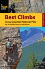 Image for Best climbs Rocky Mountain National Park: over 100 of the best routes on crags and peaks