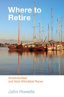 Image for Where to Retire: America&#39;s Best &amp; Most Affordable Places