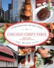 Image for Chicago Chef&#39;s Table : Extraordinary Recipes From The Windy City