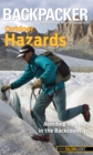 Image for Backpacker magazine&#39;s Outdoor Hazards : Avoiding Trouble In The Backcountry