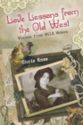Image for Love Lessons from the Old West : Wisdom From Wild Women