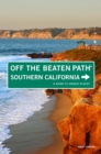 Image for Southern California Off the Beaten Path(R): A Guide To Unique Places