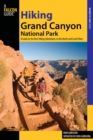 Image for Hiking Grand Canyon National Park: a guide to the best hiking adventures on the north and south rims
