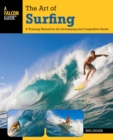 Image for The Art of Surfing: A Training Manual for the Developing and Competitive Surfer
