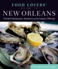 Image for Food lovers&#39; guide to New Orleans: the best restaurants, markets &amp; local culinary offerings