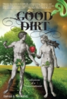 Image for Good dirt: confessions of a conservationist