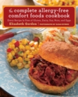 Image for The complete allergy-free comfort foods cookbook: every recipe is free of gluten, dairy, soy, nuts, and eggs