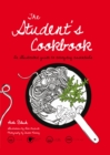 Image for The student&#39;s cookbook: an illustrated guide to everyday essentials