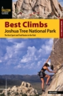 Image for Best Climbs, Joshua Tree National Park: The Best Sport and Trad Routes in the Park