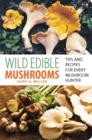 Image for Wild Edible Mushrooms: Tips and Recipes for Every Mushroom Hunter