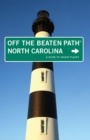 Image for North Carolina Off the Beaten Path(R): A Guide To Unique Places