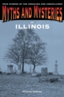 Image for Myths and Mysteries of Illinois