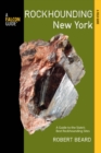 Image for Rockhounding New York : A Guide To The State&#39;s Best Rockhounding Sites