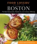 Image for Food Lovers&#39; Guide to® Boston : The Best Restaurants, Markets &amp; Local Culinary Offerings