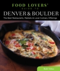 Image for Food Lovers&#39; Guide to® Denver &amp; Boulder