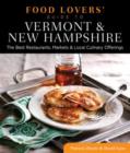 Image for Food Lovers&#39; Guide to (R) Vermont &amp; New Hampshire