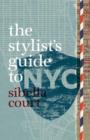 Image for Stylist&#39;s Guide to NYC