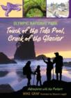 Image for Olympic National Park: Touch of the Tide Pool, Crack of the Glacier