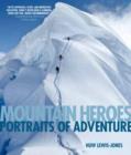 Image for Mountain Heroes : Portraits of Adventure