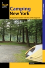 Image for Camping New York : A Comprehensive Guide To Public Tent And Rv Campgrounds