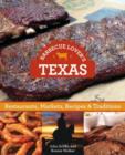 Image for Barbecue lover&#39;s Texas  : restaurants, markets, recipes &amp; traditions