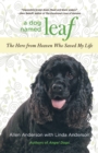 Image for Dog Named Leaf : The Hero From Heaven Who Saved My Life