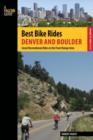 Image for Best Bike Rides Denver and Boulder : Great Recreational Rides in the Front Range Area