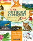 Image for Kids&#39; Outdoor Adventure Book : 448 Great Things to Do in Nature Before You Grow Up