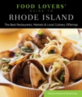 Image for Food Lovers&#39; Guide to® Rhode Island : The Best Restaurants, Markets &amp; Local Culinary Offerings