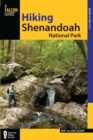Image for Hiking Shenandoah National Park: a guide to the park&#39;s greatest hiking adventures