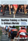Image for Duathlon Training and Racing for Ordinary Mortals: Getting Started and Staying With It