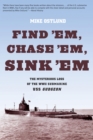 Image for Find &#39;em, chase &#39;em, sink &#39;em: the mysterious loss of the WWII submarine USS Gudgeon