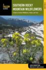 Image for Southern Rocky Mountain wildflowers  : a field guide to wildflowers in the Southern Rocky Mountains, including Rocky Mountain National Park