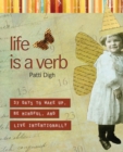 Image for Life Is a Verb: 37 Days To Wake Up, Be Mindful, And Live Intentionally