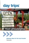 Image for Day Trips(R) from Philadelphia: Getaway Ideas For The Local Traveler