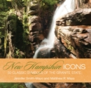 Image for New Hampshire icons: 50 classic symbols of the Granite State
