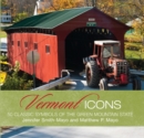 Image for Vermont icons: 50 classic symbols of the Green Mountain State