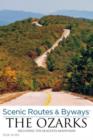 Image for Scenic Routes &amp; Byways the Ozarks : Including The Ouachita Mountains